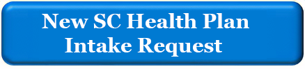 New SC Health Plan Intake Request.png